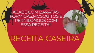 Receita caseira para eliminar Barata mosquito formiga pernilongo [upl. by Leakim925]