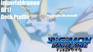 Imperialdramon BT17 Deck Profile Paladin Ace Has Arrived [upl. by Austin]