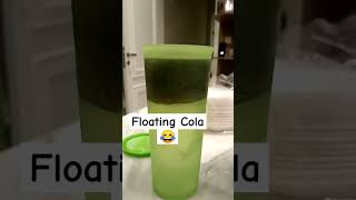 floating cola [upl. by Shorter]