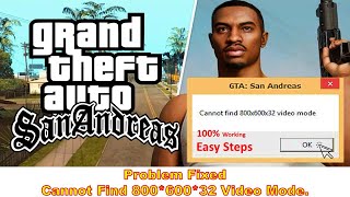 How To Fix GTA San Andreas Cannot find 800x600x32 Video Mode Error in Windows 10881 100 Working [upl. by Haliek920]