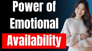 Opening Your Heart The Power of Emotional Availability [upl. by Bartholomew]