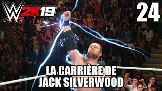 WWE 2K19  La Carrière de Jack Silverwood  Épisode 24  Électrique [upl. by Tenn442]