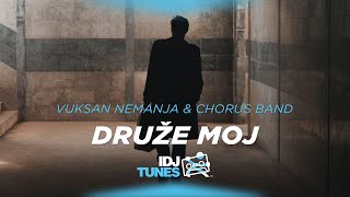 VUKSAN NEMANJA amp CHORUS BAND  DRUZE MOJ OFFICIAL VIDEO [upl. by Alamap]