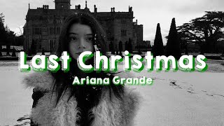 Ariana Grande  Last Christmas Lyrics [upl. by Robenia]