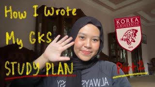 Tips Menulis Study Plan Global Korea Scholarship GKS 2024 berdasarkan Pengalamanku [upl. by Gem]