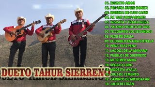 Dueto Tahur Sierreño 18 Exitos Originales  Puras Rancheras Viejitas Mix [upl. by Brittaney298]