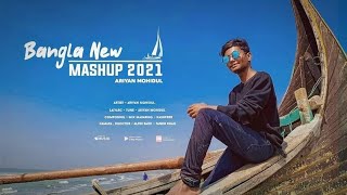 BANGLA NEW MUSHUP 2021  OFFICIAL MUSIC VIDEO  ARIYAN MOHIDUL [upl. by Lundberg]