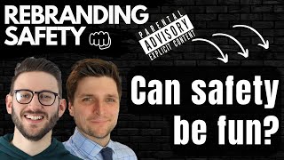 Can safety be fun  The Rebranding Safety Show [upl. by Derian]