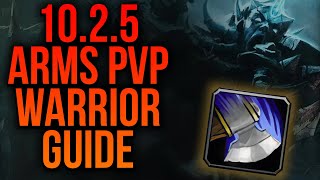 1025 Arms Warrior PvP Guide Talents Stats Macros  WoW Dragonflight Season 3 [upl. by Niryt]