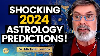 2024 Shocking Astrology Predictions What’s REALLY Coming WHEN And How To PREPARE Michael Lennox [upl. by Narcissus100]