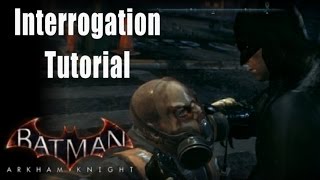 Interrogation Tutorial  Batman Arkham Knight Riddler Guide  How to Find Trophies [upl. by Heyer]