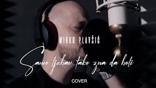 Mirko Plavsic  Samo ljubav tako zna da boli Official Cover [upl. by Cheadle]