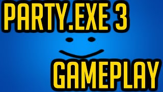 PARTYexe 3 ALL ENDINGS Read Pinned Comment [upl. by Nomrah]