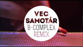 Vec  Samotár  Juraj Benetin BComplex remix [upl. by Anayaran72]