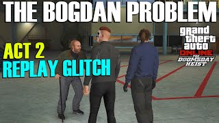 2024 Replay Glitch ACT 2 The Doomsday Heist The Bogdan Problem GTA Online Update [upl. by Helbonia993]