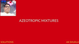 SOLUTIONS  AZEOTROPIC MIXTURES JEENEETBOARDS [upl. by Ylrehc]