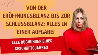 Übung von der Eröffnungsbilanz zur Schlussbilanz alles in einer Aufgabe [upl. by Sou828]