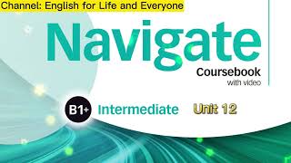 Navigate B1 Intermediate Unit 12 [upl. by Nylauqcaj]