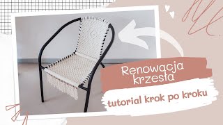 Renowacja krzesła ze sznurka  krok po kroku makramowe krzesło DIY [upl. by Hamforrd102]