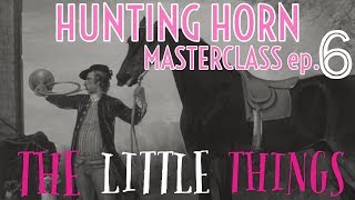 Hunting Horn Masterclass Episode 6 The Little Things [upl. by Feetal]