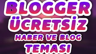 Blogger Ücretsiz Tema Seo Uyumlu  Blogger Haber Teması [upl. by Stodder]