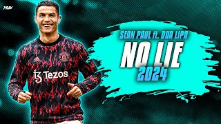 Cristiano Ronaldo • NO LIE  Sean Paul ft Dua Lipa  Goals amp Skills  HD 2024 [upl. by Aja]