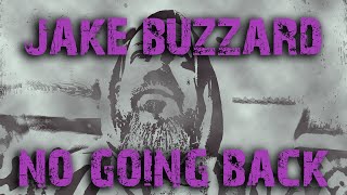 Jake Buzzard  No Going Back  Lyric Video  2024 [upl. by Kcirednek]