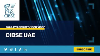 CIBSE UAE 2023 Awards Sponsors [upl. by Ginzburg]