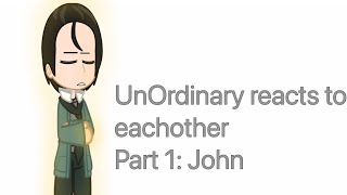 Past Unordinary Reacts To John  GCRV [upl. by Uella]