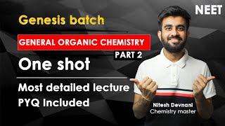 General Organic Chemistry Part 2 with PYQs ft Nitesh Devnani Sir  Genesis Batch for NEET [upl. by Leugimsiul]