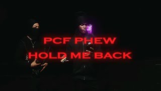 PCF PHEW  Hold Me back Official Music Video [upl. by Drof547]