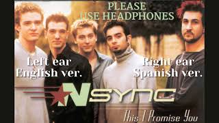 NSYNC  This I Promise You EnglishSpanish Version Split Audio [upl. by Zilber]