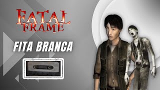 Fatal Frame 1  Fita Branca PTBR [upl. by Gittle]