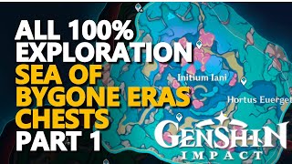 All Chests Sea of Bygone Eras 100 Exploration Part 1 Genshin Impact [upl. by Sillaw695]