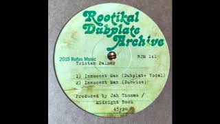 Innocent Man Dubplate Vocal Tristan Palmer  Jah Thomas  Rootikal Dubplate Archive RJM141 [upl. by Novia150]