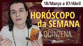 HORÓSCOPO DA SEMANA para TODOS SIGNOS 18 Março a 07 Abril 2024 [upl. by Ahsaenat766]