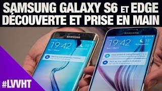 Samsung Galaxy S6 et S6 Edge  Découverte et prise en main lvvht37 [upl. by Dailey473]