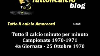 Tutto il calcio Amarcord Campionato 197071 4a Giornata Sintesi [upl. by Worden574]