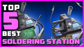 Best Soldering Station in 2024  Top 5 Soldering Stations Review [upl. by Nyltiak585]