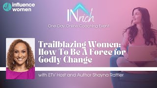 Trailblazing Women Be a Force for Godly Change Shayna Rattler [upl. by Flemming]