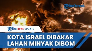 UPDATE Hari ke24 Perang IsraelHamas Kota Israel Dibakar Hizbullah hingga Ladang Minyak AS Dibom [upl. by Ecnerret13]