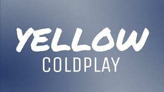 Yellow  Coldplay  Lyrics [upl. by Birck706]