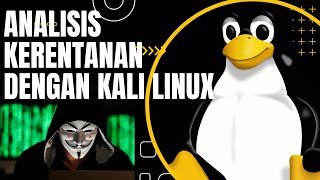 Analisis Kerentanan dengan Kali Linux  InformationGathering [upl. by Ocirred]