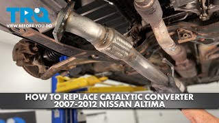 How to Replace Catalytic Converter 20072012 Nissan Altima [upl. by Anrahc704]