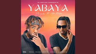 Yabaya feat Yo Maps [upl. by Aldric]