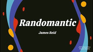 Randomantic Lyrics  James Reid [upl. by Gae]