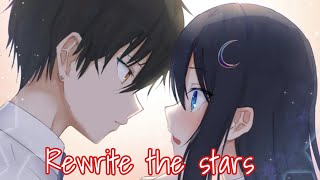 Nightcore♡Rewrite the stars♡AnneMarie amp James ArthurLyrics [upl. by Taryne]