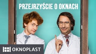 OKNOPLAST LAB – Przejrzyście o oknach [upl. by Seaver]