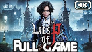 LIES OF P Gameplay Walkthrough FULL GAME 4K 60FPS No Commentary [upl. by Joon]