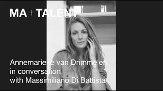 MATalent Annemarieke van Drimmelen in conversation with MAGroup founder Massimiliano Di Battista [upl. by Aenaj659]